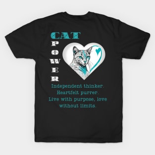 Cat Power: A Motivational Quote for Independent Thinkers T-Shirt